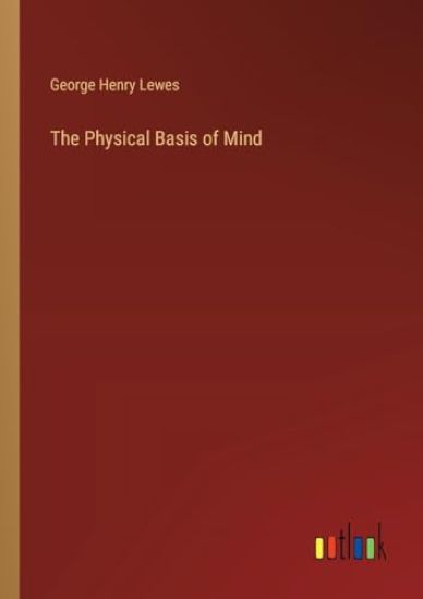 The Physical Basis of Mind