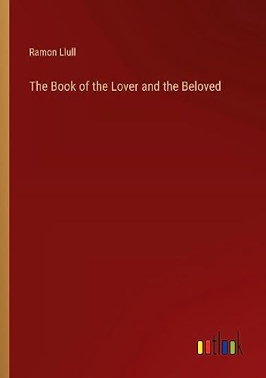The Book of the Lover and the Beloved
