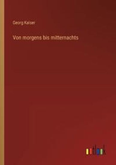Von morgens bis mitternachts