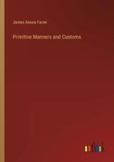 Primitive Manners and Customs