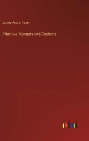 Primitive Manners and Customs