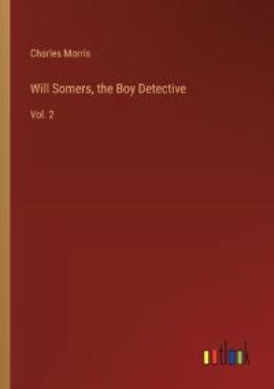 Will Somers, the Boy Detective