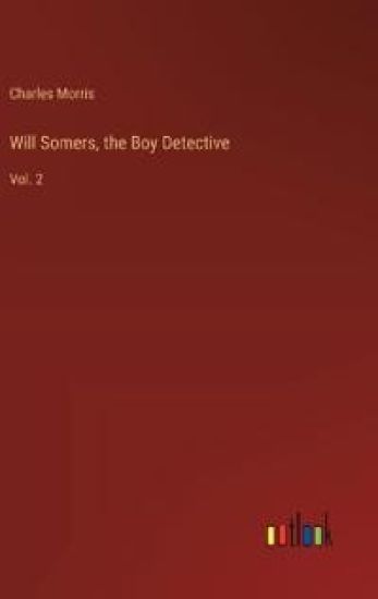 Will Somers, the Boy Detective