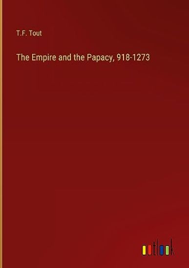 The Empire and the Papacy, 918-1273