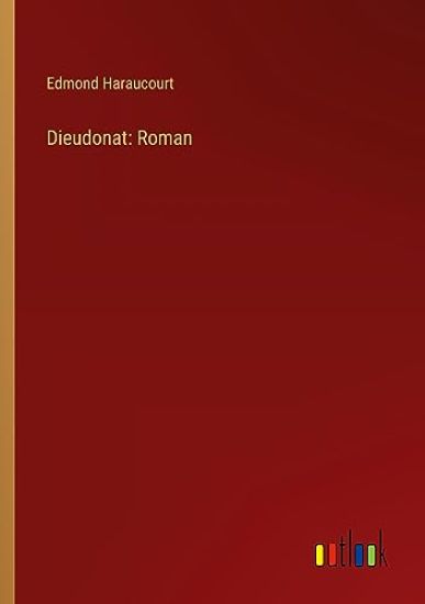 Dieudonat: Roman
