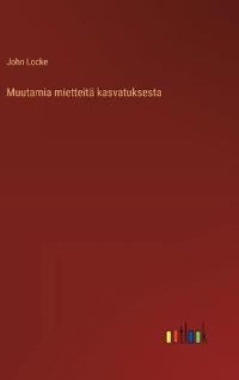 Muutamia mietteit? kasvatuksesta