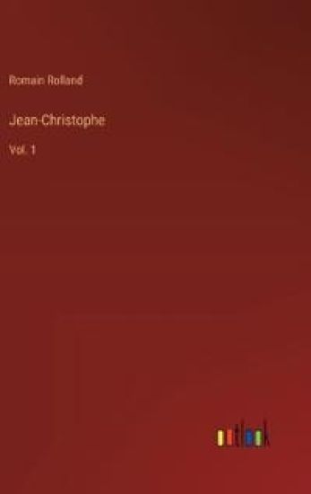 Jean-Christophe: Vol. 1