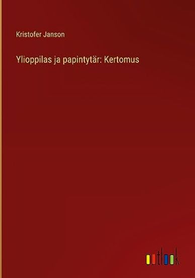 Ylioppilas ja papintyt?r