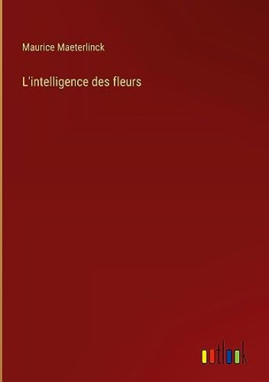 L'intelligence des fleurs