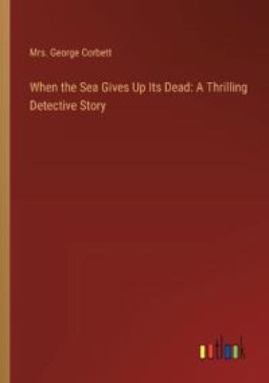 When the Sea Gives Up Its Dead