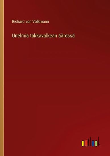 Unelmia takkavalkean ??ress?
