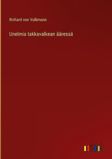 Unelmia takkavalkean ??ress?