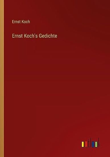 Ernst Koch's Gedichte