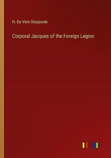 Corporal Jacques of the Foreign Legion