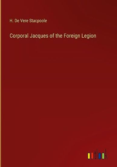 Corporal Jacques of the Foreign Legion
