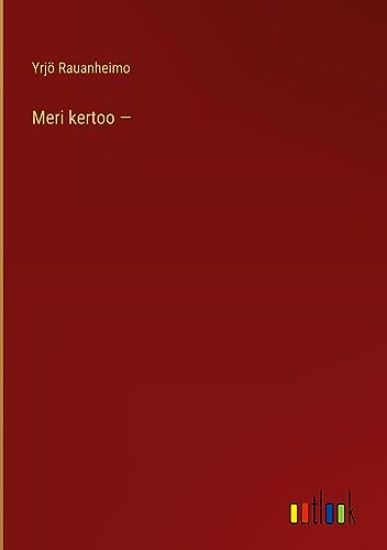 Meri kertoo -