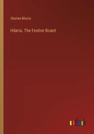 Hilaria. The Festive Board
