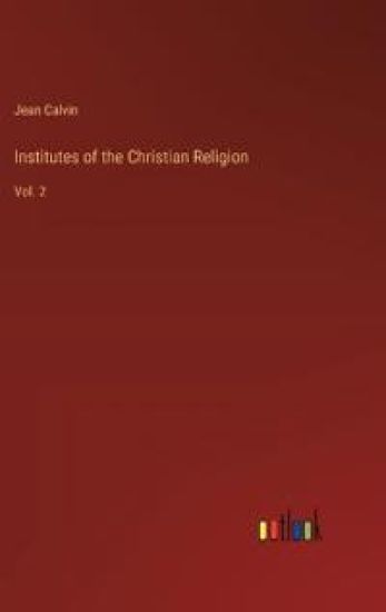 Institutes of the Christian Religion