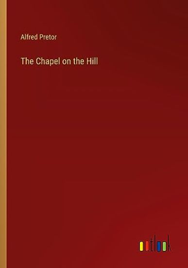 The Chapel on the Hill