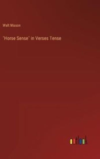"Horse Sense" in Verses Tense