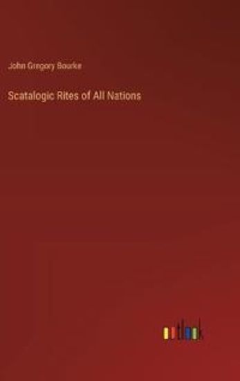 Scatalogic Rites of All Nations