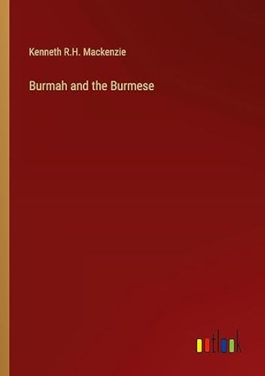 Burmah and the Burmese