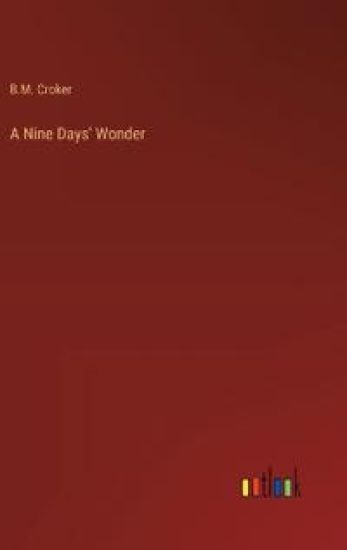 A Nine Days' Wonder
