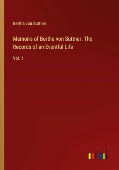 Memoirs of Bertha von Suttner