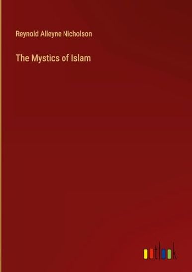 The Mystics of Islam