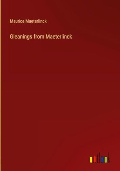 Gleanings from Maeterlinck