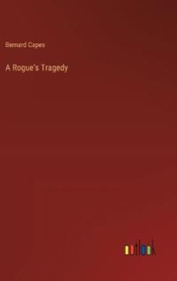 A Rogue's Tragedy