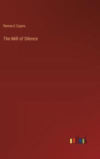 The Mill of Silence