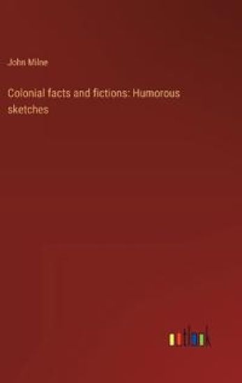 Colonial facts and fictions