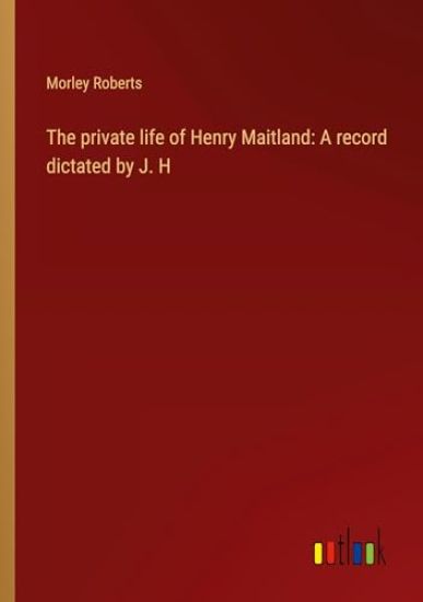 The private life of Henry Maitland