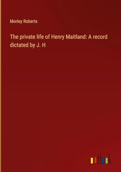 The private life of Henry Maitland