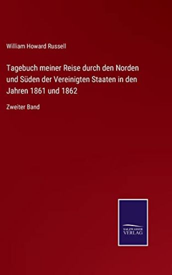 Tagebuch meiner Reise durch den Norden und Süden der Vereinigten Staaten in den Jahren 1861 und 1862