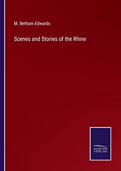 Scenes and Stories of the Rhine