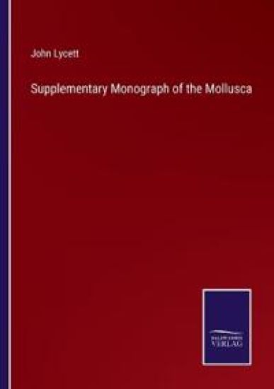 Supplementary Monograph of the Mollusca