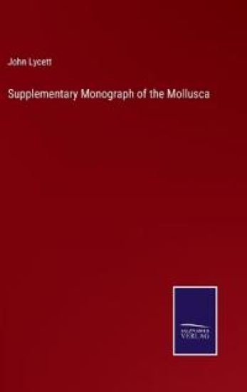 Supplementary Monograph of the Mollusca