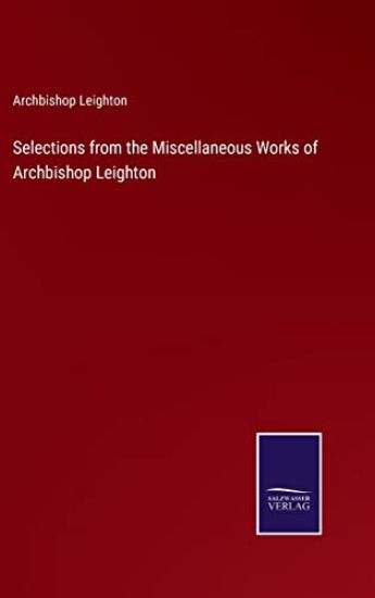 Selections from the Miscellaneous Works of Archbishop Leighton