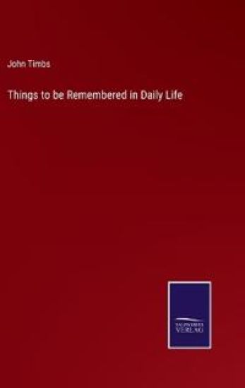 Things to be Remembered in Daily Life