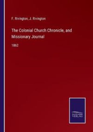 The Colonial Church Chronicle, and Missionary Journal