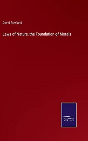 Laws of Nature, the Foundation of Morals