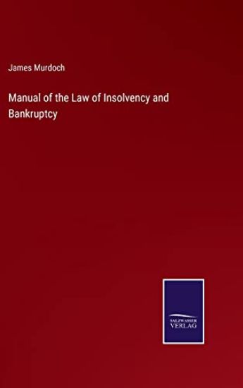 Manual of the Law of Insolvency and Bankruptcy