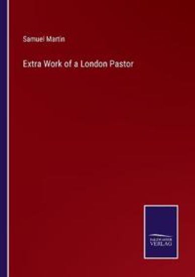 Extra Work of a London Pastor