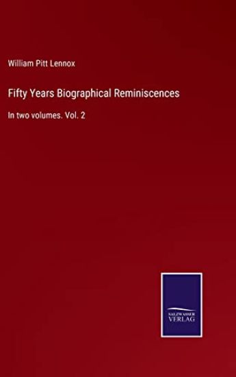 Fifty Years Biographical Reminiscences