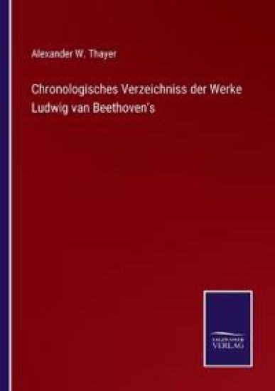 Chronologisches Verzeichniss der Werke Ludwig van Beethoven's