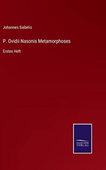 P. Ovidii Nasonis Metamorphoses