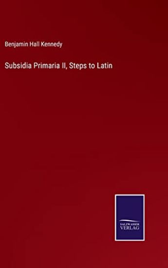 Subsidia Primaria II, Steps to Latin