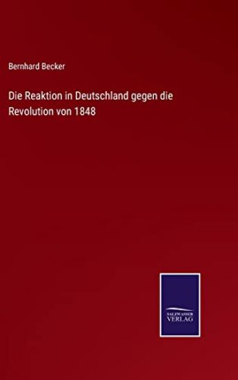 Die Reaktion in Deutschland gegen die Revolution von 1848